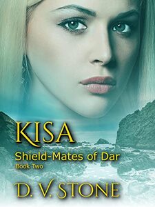 Kisa: Shield-Mates of Dar - A Fantasy Romance Series where a war between humans and shifters. Sparks and fur fly…Until scales appear.