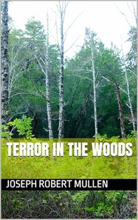 Terror in the Woods