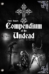 Father Daniel’s Compendium of the Undead (A Cry in the Moon's Light) - Published on Oct, 2021