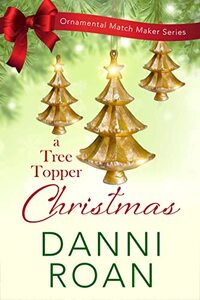 A Tree Topper Christmas : The Ornamental Match Maker