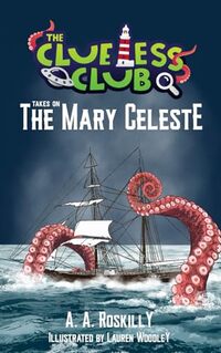 The Clueless Club Takes on the Mary Celeste - Published on Jul, 2024