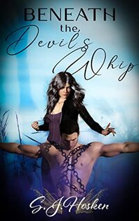Beneath the Devil's Whip: Soul Pair Series. Book 3.