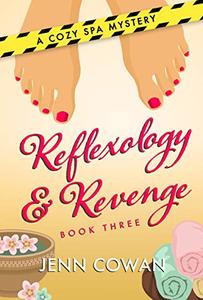 Reflexology & Revenge (A Cozy Spa Mystery Book 3)