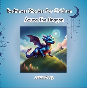 Bedtime Stories for Children: Azura the Dragon