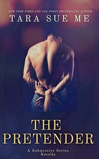 The Pretender: A Submissive Series Novella