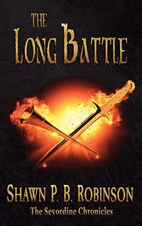The Long Battle (The Sevordine Chronicles Book 5)
