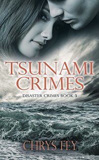 Tsunami Crimes (Disaster Crimes Book 3) - Published on Jan, 2017