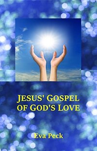 Jesus' Gospel of God's Love