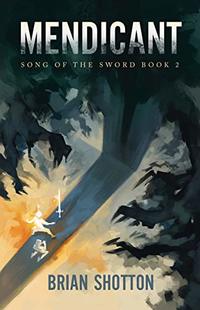 Mendicant (Song of the Sword Book 2) - Published on Jul, 2020