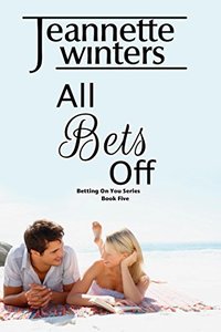 All Bets Off: Betting On You Series: Book Five