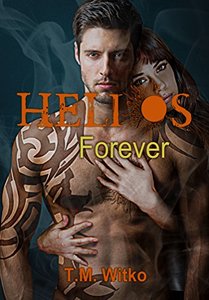 Helios Forever (The Helios Chronicles Book 4)