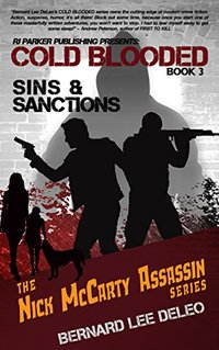 Cold Blooded Assassin Book 3: Sins and Sanctions (Nick McCarty Assassin Series)