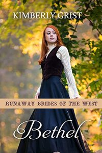 Bethel: Runaway Brides of The West - Book 19