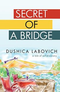 SECRET OF A BRIDGE: A tale of self-discovery