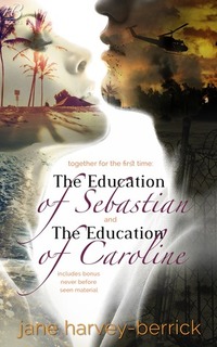 The Education of Sebastian & The Education of Caroline (The Education of..., #1-2)