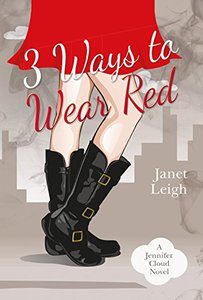 3 Ways to Wear Red: A Jennifer Cloud Novel (Jennifer Cloud Series)
