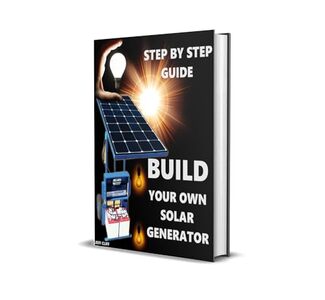 Generate Your Own Power: A Step-by-Step Guide to Building Your Own Solar Generator