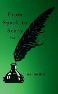 From Spark to Story: Vol. 3