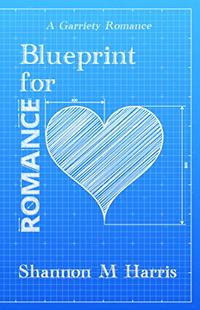 Blueprint for Romance: A Garriety Romance