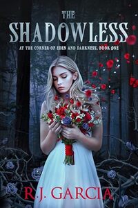 The Shadowless: At the Corner of Eden and Darkness, Book One