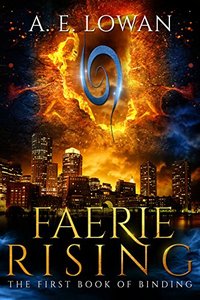 Faerie Rising: The First Book of Binding (The Books of Binding 1) - Published on Apr, 2017