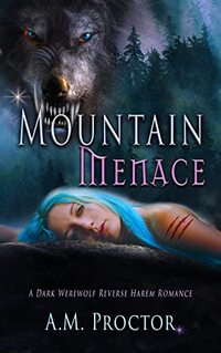 Mountain Menace: A Dark Werewolf Reverse Harem Monster Romance