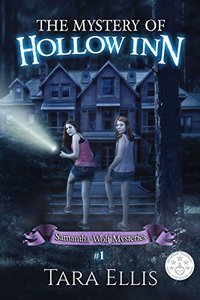 The Mystery Of Hollow Inn (Samantha Wolf Mysteries Book 1)