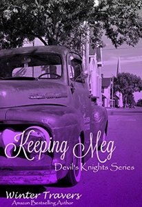 Keeping Meg (Devil's Knights Book 6)