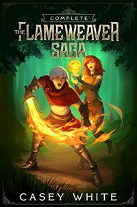 The Flameweaver Saga: The Complete Quartet