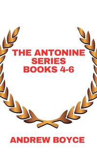 The Antonine Series (Books 4 to 6)