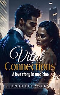 Vital Connections: A Love Story in Medicine