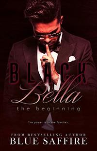 Black Bella: The Beginning : Black Bella Saga: Book 1