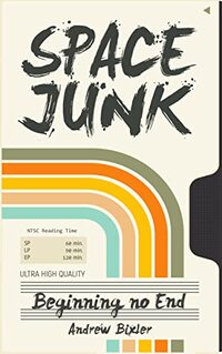Space Junk: Beginning no End