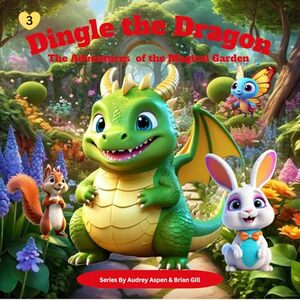 Dingle the Dragon: The Adventure of the Easter Bunny