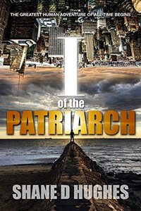 I of the Patriarch (The Patriarch Saga Book 1)