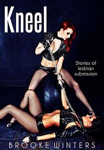 Kneel: Stories of lesbian submission