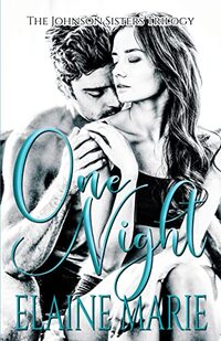 One Night (The Johnson Sisters Trilogy Book 1)