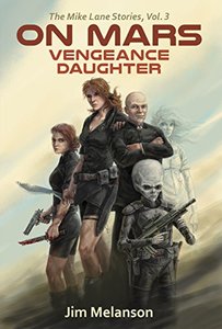 On Mars: Vengeance Daughter (The Mike Lane Stories Book 3)