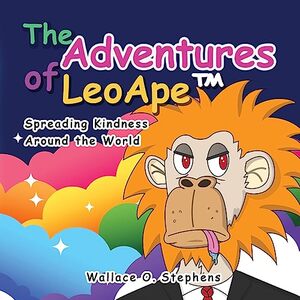 The Adventures of LeoApe: Spreading Kindness Around The World