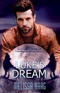 Luke's Dream: Judgement of the Six Companion Series, Book 3