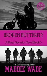 Broken Butterfly: A Fortis Security Novel