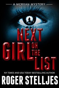 Next Girl On The List - A serial killer thriller (McRyan Mystery Series Book) - Published on Nov, 2016