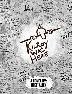 Kilroy Was Here