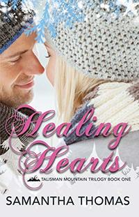 Healing Hearts: Talisman Mountain Trilogy  Book One