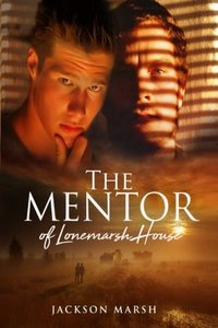 The Mentor of Lonemarsh House - Published on Nov, -0001
