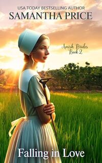 Falling In Love: Amish Romance (Amish Brides: Historical Romance Book 2)