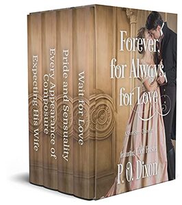 Forever, for Always, for Love: A Short Story Collection (Pride and Prejudice Variations Collections and Anthologies)