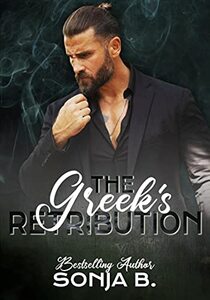 The Greek's Retribution (The Greek Mafia And Friends Series Book 3)