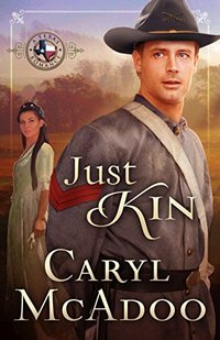 Just Kin (Texas Romance Book 6)