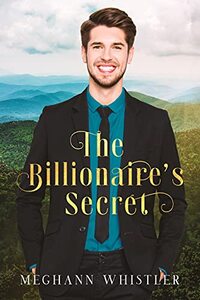 The Billionaire's Secret: A Christian Romance